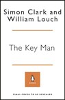 The Key Man - CLARK,  Simon ; Louch, Will - 9780241439104