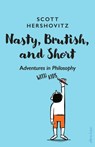 Nasty, Brutish, and Short - Scott Hershovitz - 9780241448793