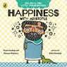 Big Ideas for Little Philosophers: Happiness with Aristotle - Duane Armitage ; Maureen McQuerry - 9780241456507
