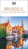 DK Brussels, Bruges, Antwerp and Ghent - DK Travel - 9780241461945