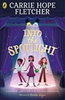 Into the Spotlight - Carrie Hope Fletcher - 9780241462119
