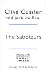 The Saboteurs - Clive Cussler ; Jack du Brul - 9780241464526