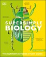 Super Simple Biology - DK ; Smithsonian Institution - 9780241466506