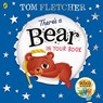 There's a Bear in Your Book - Tom Fletcher - 9780241466636