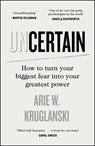 Uncertain - Arie Kruglanski - 9780241467695