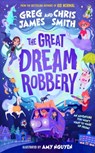 The Great Dream Robbery - Greg James ; Chris Smith - 9780241470503