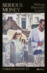 Serious Money - Caroline Knowles - 9780241470923
