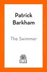 The Swimmer - Patrick Barkham - 9780241471494