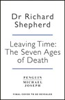 The Seven Ages of Death - Dr Richard Shepherd - 9780241472033