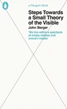 Steps Towards a Small Theory of the Visible - John Berger - 9780241472873