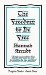 The Freedom to Be Free - Hannah Arendt - 9780241472880