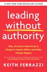 Leading Without Authority - Keith Ferrazzi - 9780241473511
