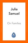 Every Family Has A Story - Julia Samuel - 9780241480625