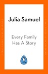 Every Family Has A Story - Julia Samuel - 9780241480649