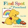 FIND SPOT AT PRESCHOOL-LIFT FL - Eric Hill - 9780241484807
