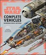 Star Wars Complete Vehicles New Edition - Pablo Hidalgo ; Jason Fry ; Kerrie Dougherty ; Curtis Saxton ; David West Reynolds ; Ryder Windham - 9780241504284