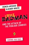 Little Badman and the Rise of the Punjabi Zombies - Humza Arshad ; Henry White - 9780241509289