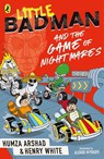 Little Badman and the Game of Nightmares - Humza Arshad ; Henry White - 9780241509302