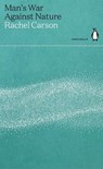Man's War Against Nature - Rachel Carson - 9780241514450