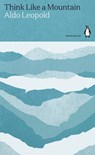 Think Like a Mountain - Aldo Leopold - 9780241514672