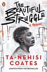 The Beautiful Struggle - Ta-Nehisi Coates - 9780241517208