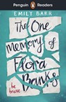 Penguin Readers Level 5: The One Memory of Flora Banks (ELT Graded Reader) - Emily Barr - 9780241520765