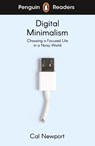 Penguin Readers Level 7: Digital Minimalism (ELT Graded Reader) - Cal Newport - 9780241520796