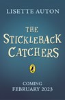 The Stickleback Catchers - Lisette Auton - 9780241522059