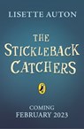The Stickleback Catchers - Lisette Auton - 9780241522066