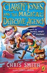 Clarity Jones and the Magical Detective Agency - Chris Smith - 9780241522134