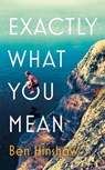 Exactly What You Mean - Ben Hinshaw - 9780241524749