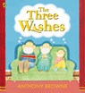 The Three Wishes - Anthony Browne - 9780241529669