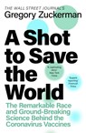 A Shot to Save the World - Gregory Zuckerman - 9780241531709