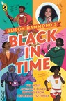 Black in Time - Alison Hammond ; E. L. Norry - 9780241532317
