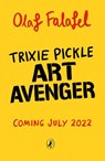 Trixie Pickle Art Avenger - Olaf Falafel - 9780241537657