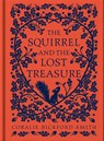 The Squirrel and the Lost Treasure - Coralie Bickford-Smith - 9780241541975