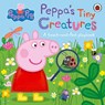 Peppa Pig: Peppa's Tiny Creatures - Peppa Pig - 9780241543375