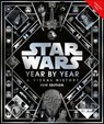 Star Wars Year by Year - Kristin Baver ; Pablo Hidalgo ; Daniel Wallace ; Ryder Windham - 9780241550151