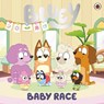 Bluey: Baby Race - Bluey - 9780241550472