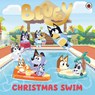 Bluey: Christmas Swim - Bluey - 9780241550564