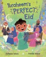 Ibraheem’s Perfect Eid - Farhana Islam - 9780241552551