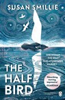 The Half Bird - Susan Smillie - 9780241553176