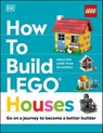 How to Build LEGO Houses - Jessica Farrell ; Nate Dias ; Hannah Dolan - 9780241555712