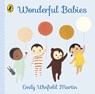 Wonderful Babies - Emily Winfield Martin - 9780241566930