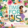 Time for Us - Rebecca Walker - 9780241568231