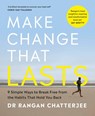 Make Change That Lasts - Dr Rangan Chatterjee - 9780241588093