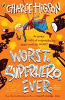 Worst. Superhero. Ever - Charlie Higson - 9780241588734