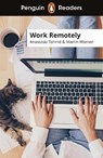 Penguin Readers Level 5: Work Remotely (ELT Graded Reader) - Anastasia Tohme ; Martin Worner - 9780241589168