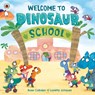 Cobden, R: Welcome to Dinosaur School - Rose Cobden - 9780241607275