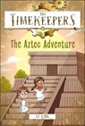 The Timekeepers: The Aztec Adventure - SJ King - 9780241607367